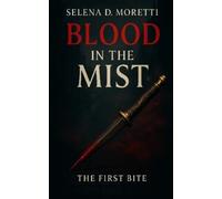 Selena D Moretti Blood in the Mist (Tascabile)