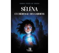 Séléna et l'Héritage des Gardiens