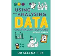 Selena Fisk Using and Analysing Data in Australian Schools (Tascabile)
