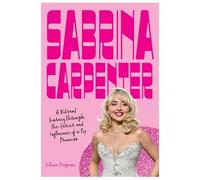 Selena Fragassi Sabrina Carpenter (Copertina rigida) Fierce and Fearless