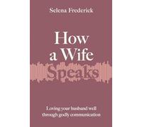 Selena Frederick How a Wife Speaks (Tascabile) How They Speak