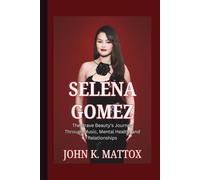 SELENA GOMEZ: The Brave Beauty's Journey Through Music, Mental Health, and Relationships