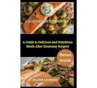 Selena Leonard Ileostomy Diet Cookbook (Tascabile)