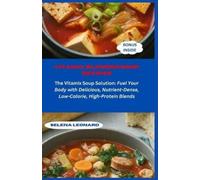 Selena Leonard Vitamix Blender Soup Recipes (Tascabile)