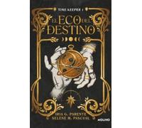 Selena M. Pascual Iria El eco del destino (Timekeeper 1) / The Echo (Tascabile)