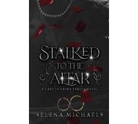 Selena Michaels Stalked to the Altar (Tascabile) Caputo Crime Family