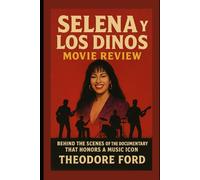 Selena y Los Dinos Movie Review: Behind the Scenes of the Documentary That Honors a Music Icon