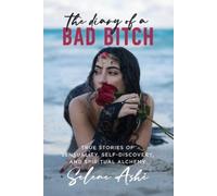 Selene Ashé The Diary of a Bad Bitch (Tascabile)