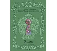Selene e i doni della luce. Ediz. illustrata