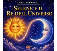 Selene e il re dell'universo