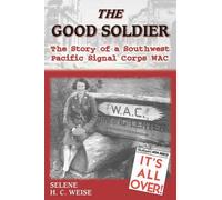 Selene H C Weise The Good Soldier (Tascabile)
