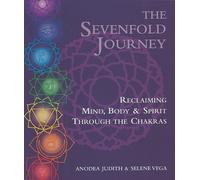 Selene Vega Anodea Judith, Ph.D. The Sevenfold Journey (Tascabile)
