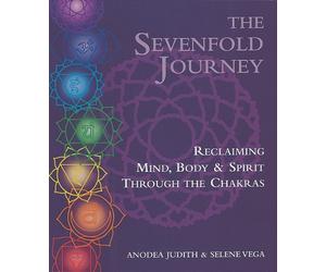 Selene Vega Anodea Judith, Ph.D. The Sevenfold Journey (Tascabile)