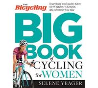 Selene Yeager The Bicycling Big Book of Cycling for Women (Tascabile)