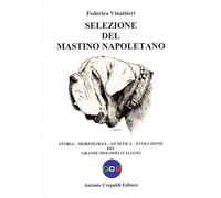 Selezione del mastino napoletano. Storia, morfologia, genetica, e
