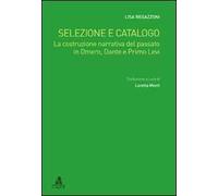 Selezione e catalogo. La costruzione narrativa del passato in Omero, Dante e Primo Levi