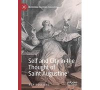 Self and City in the Thought of Saint Augustine