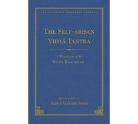 Self-Arisen Vidya Tantra (Volume 1), The and The Self-Liberat (Copertina rigida)