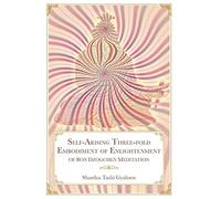 Self-Arising Three-fold Embodiment of Enlightenment [of Bon D (Copertina rigida)