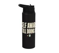 Self Aware Still Doing It Funny Saying Quote Stainless Steel Insulated Water Bottle