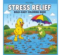 Self-Care and Stress Relief Coloring Book for Adults: Simple and Big Designs for Relaxation and Mindfulness Featuring Animals, Birds, Nature Scenes, Calming Designs , Cute Things And Many More