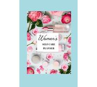 Self-Care, Beauty and Wellness Tracker for Women: Self-Love Workbook with Habit Tracker, Mood Tracker, Skincare & Haircare Logs