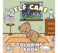 Self Care Coloring Book: Take care of yourself with Ploppee through this bold and easy coloring book.