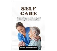 self care: empowering your mind, body, and soul through intentional self care.