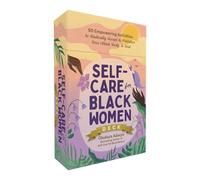 Self-Care for Black Women Deck : 50 Empowering Activities to Radically Accept & Prioritize Your Mind, Body, & Soul