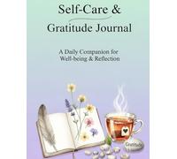 Self-Care & Gratitude Journal: 62-Day Guided Journal for Mindfulness, Positive Thinking, and Daily Thankfulness - 8.5" x 11" Mental Wellness Log