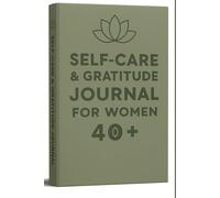 Self-Care & gratitude journal for women 40+: A beautiful space to reflect, recharge, and reconnect with yourself