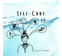 Self-Care Is...