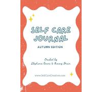 Self Care Journal Autumn Edition: Simple Prompts and Creative Self Care for Autumn Days