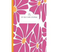 Self Care Journal: Build a Soulful Self Care Practice from the Inside Out
