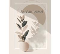 Self-Care Journal: Daily Reflections for Mind, Body, and Spirit: Minimalist Wellness Planner for Mental Health, Gratitude, and Mindfulness