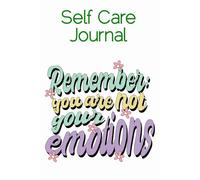 Self Care Journal: Daily Wellness Planner with Goal Setting, Mood Tracker, Routines, Meals, and Mindful Reflections