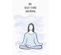 Self care Journal for women: Empower Your Mind, Elevate Your Life: Your weekly companion to enhanced wellbeing