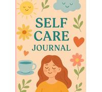 SELF CARE JOURNAL: "Your Space. Your Pace."