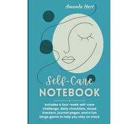 Self-Care Notebook: Includes a four-week self-care challenge, daily checklists, mood trackers, journal pages, and a fun bingo game to help you stay on track