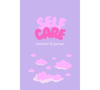 Self Care Planner, Checklist and Journal - Daily and Weekly Checklist and Wellbeing Journal with Prompts for Gratitude and Personal Development