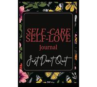 Self-Care, Self-Love Journal, Just Don’t Quit: Stress Relief Journaling for Women with Scripture Prompts