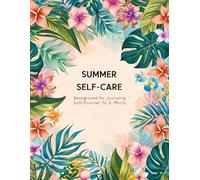 Self-Care Summer Journal for Women & Teens: 4-Week Motivational Planner with Daily Affirmations | Self-Love Challenges & Gratitude Prompts