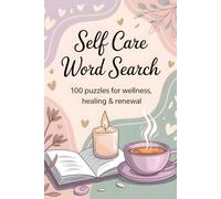 Self Care Word Search: 100 Puzzles for Healing & Balance
