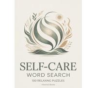 Self-Care Word Search: 100 Relaxing Large Print Puzzles for Adults to Unwind, Reflect, and Enjoy Mindful Moments