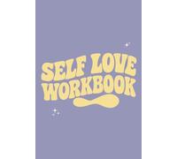 Self-Care Workbook for Women and Teen Girls - Color Edition: Inspiring Quotes, Simple Self-Care Activities, Journaling & Coloring Pages for Relaxation and Mindfulness