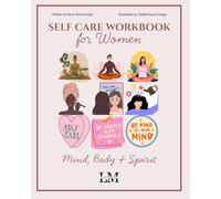 Self Care Workbook For Women - Mind Spirit And Body