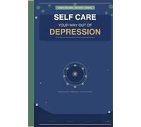 Self Care Your Way Out of Depression: 30 Days of Self Care