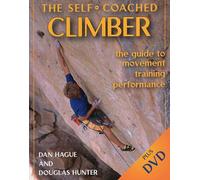 Self-Coached Climber: The Guide to Movement, Training, Performance [with DVD] [With DVD]