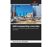 Self-compacting concrete: The nature of sand and hardening: how does it affect properties?