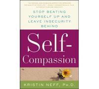 Self-Compassion: The Proven Power of Being Kind to Yourself - Neff Dr. Kristin